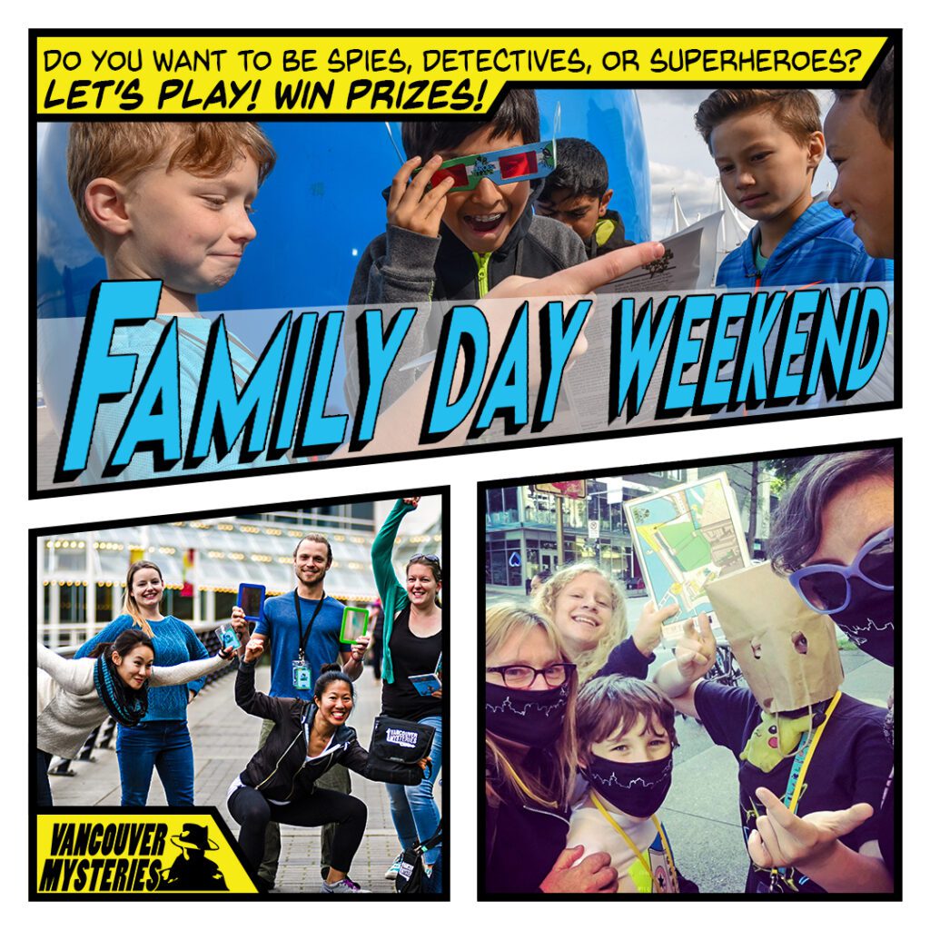 Family Day Weekend 2022 Things to do Vancouver Mysteries