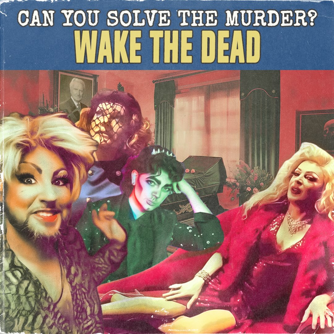 Murder Mystery Drag Show
